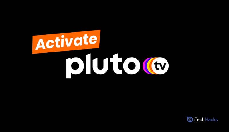 How To Activate Pluto TV: PlutoTV/Activate Activation Process - Latest Hacking News Today - HakTechs
